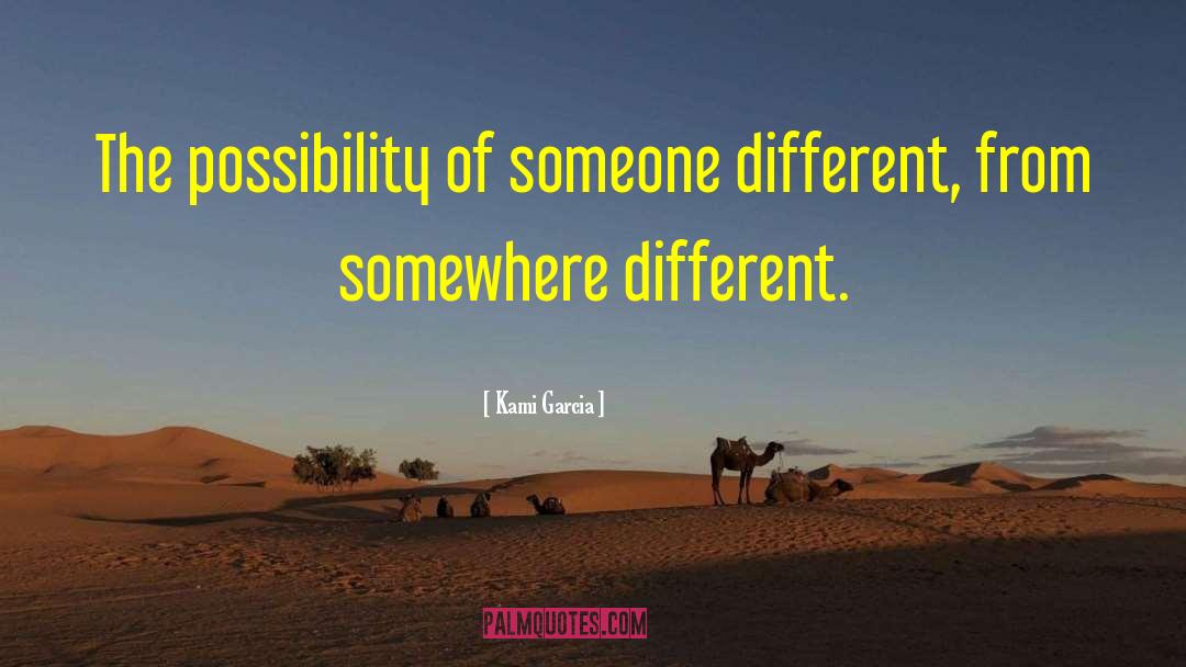 Endless Possibility quotes by Kami Garcia