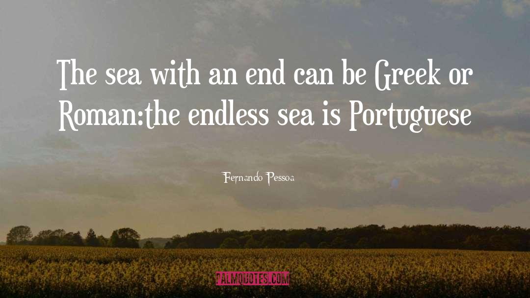 Endless quotes by Fernando Pessoa