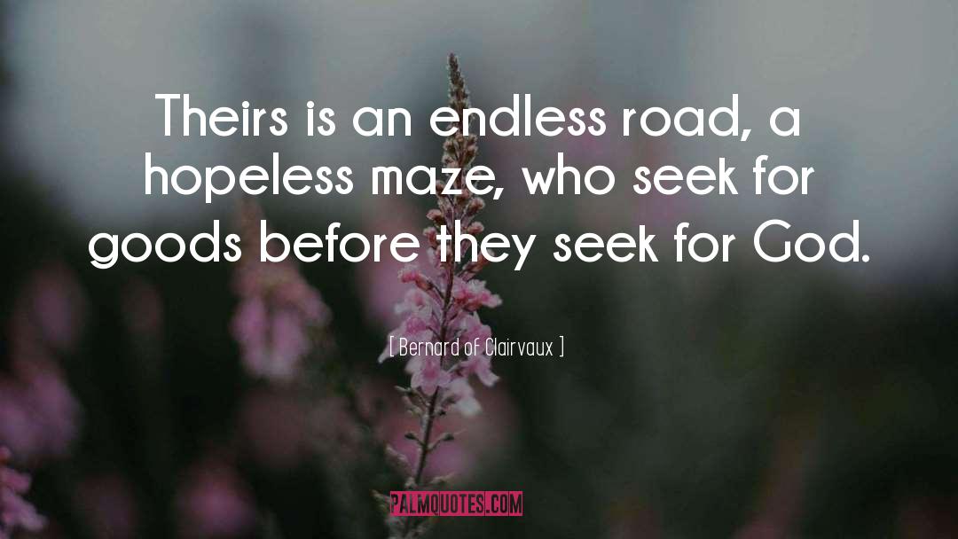 Endless Road quotes by Bernard Of Clairvaux