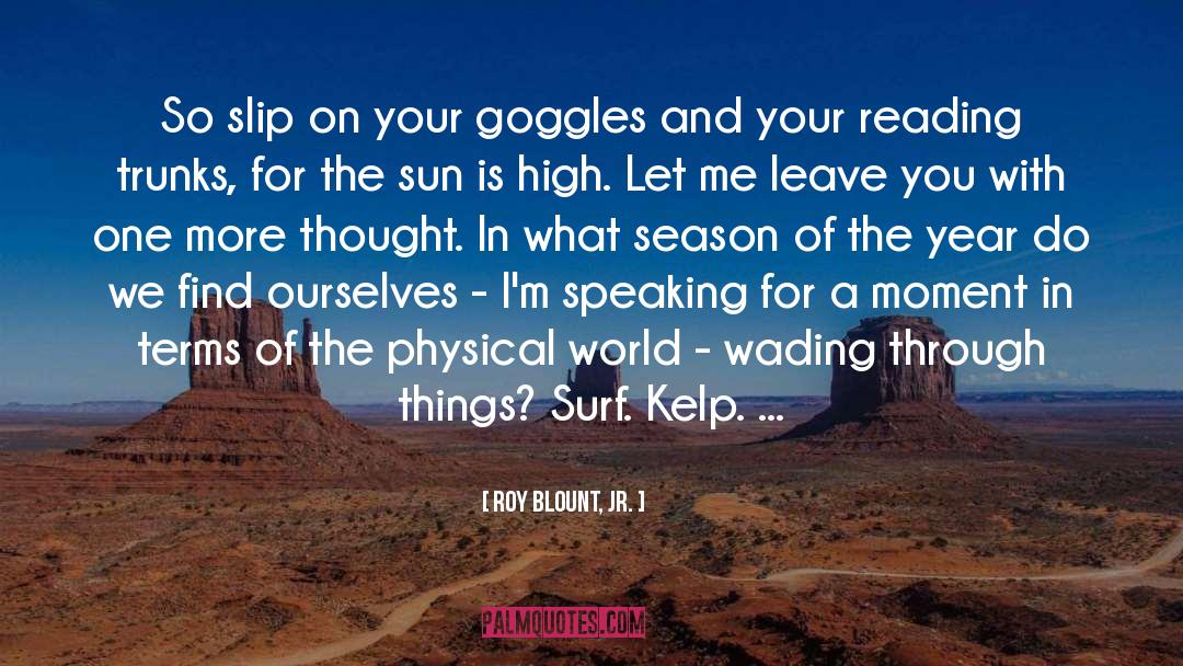 Endless Summer quotes by Roy Blount, Jr.