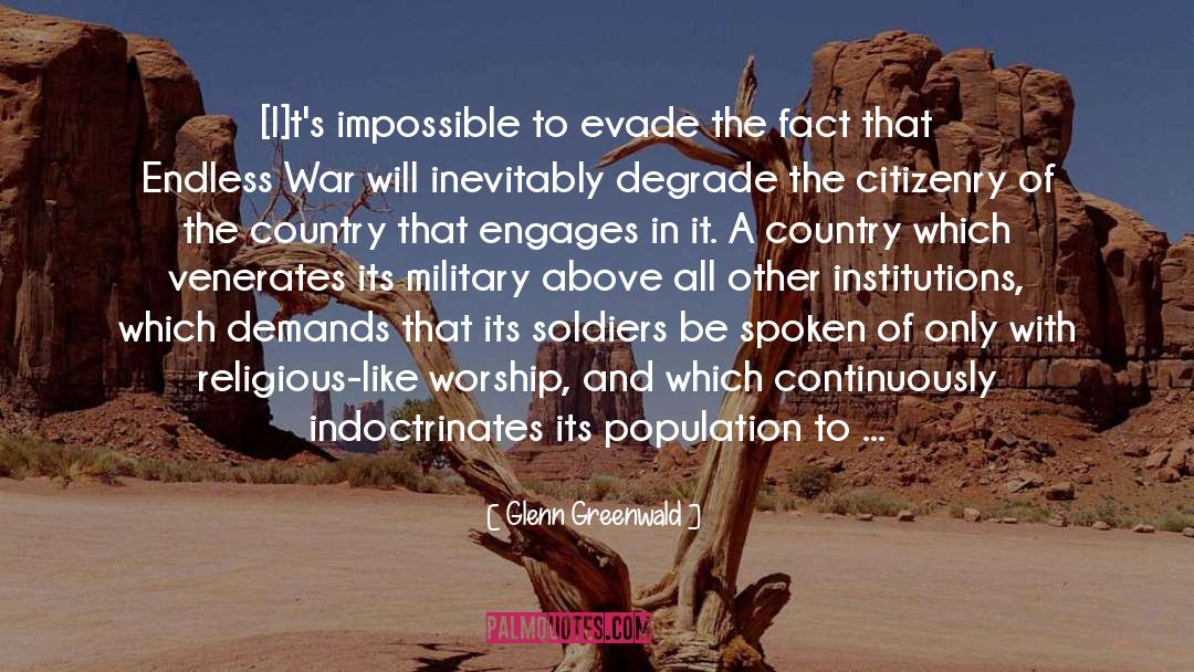 Endless War quotes by Glenn Greenwald