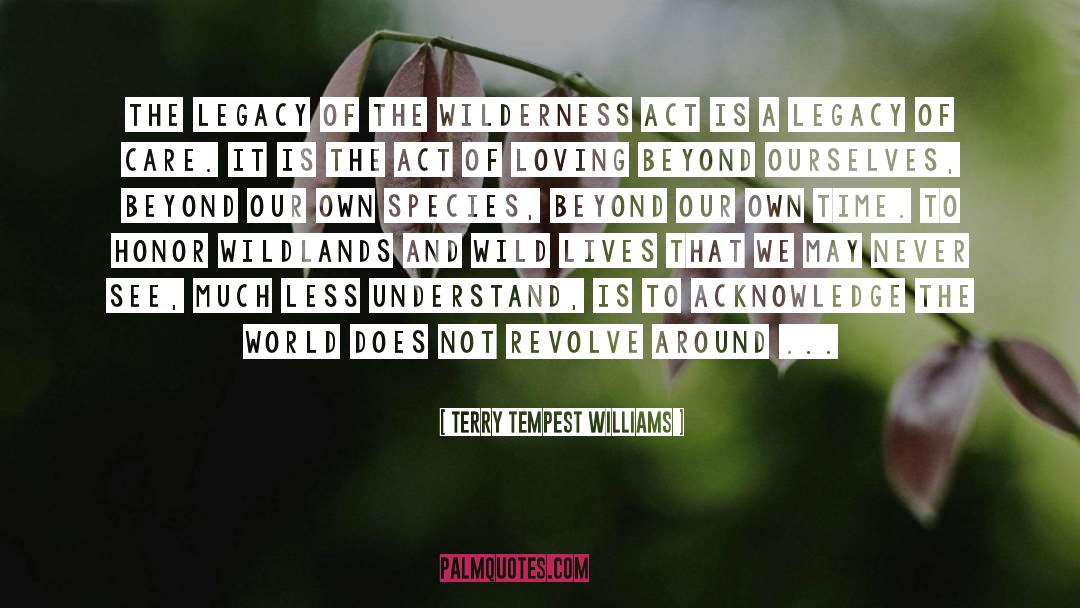 Endless Wilderness Of Time quotes by Terry Tempest Williams