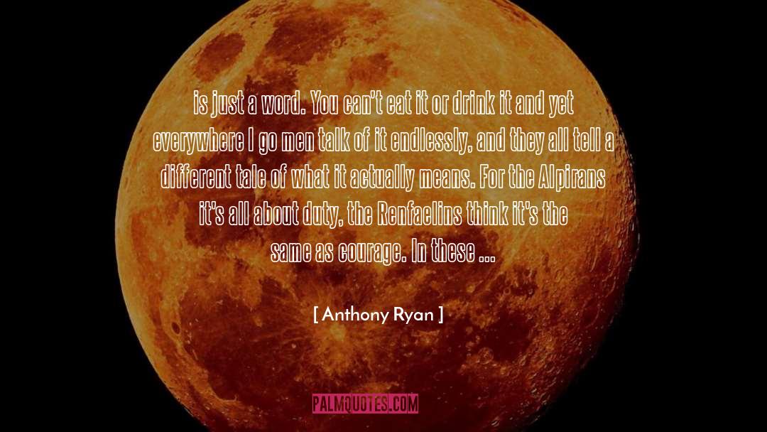 Endlessly quotes by Anthony Ryan