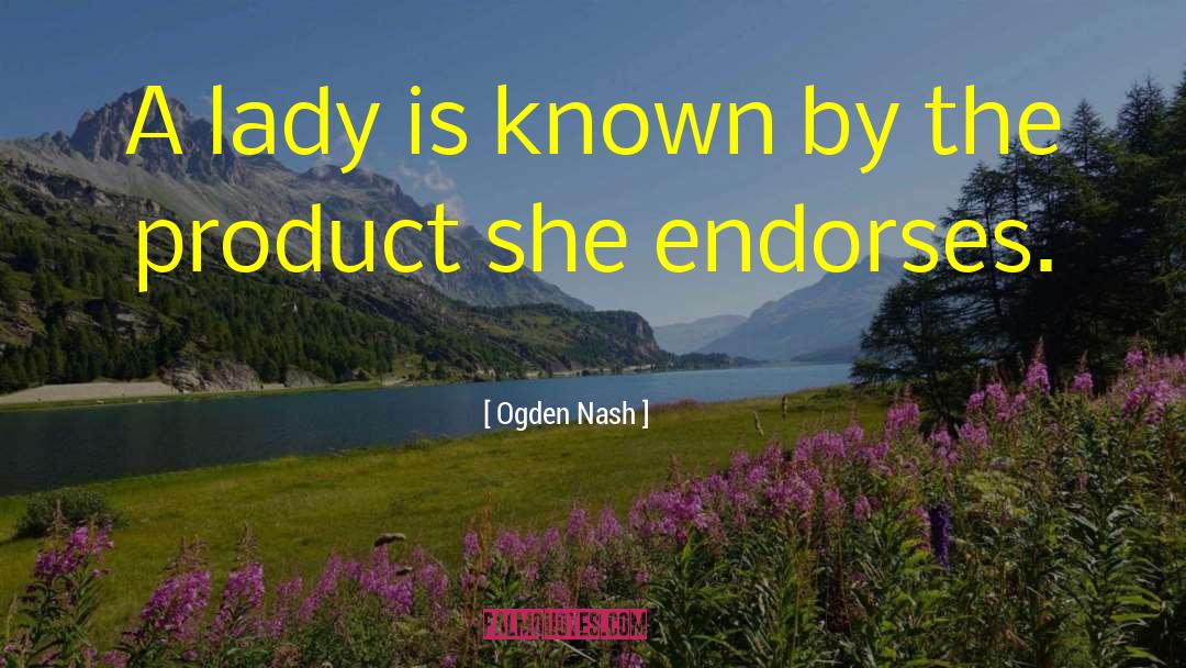 Endorses quotes by Ogden Nash