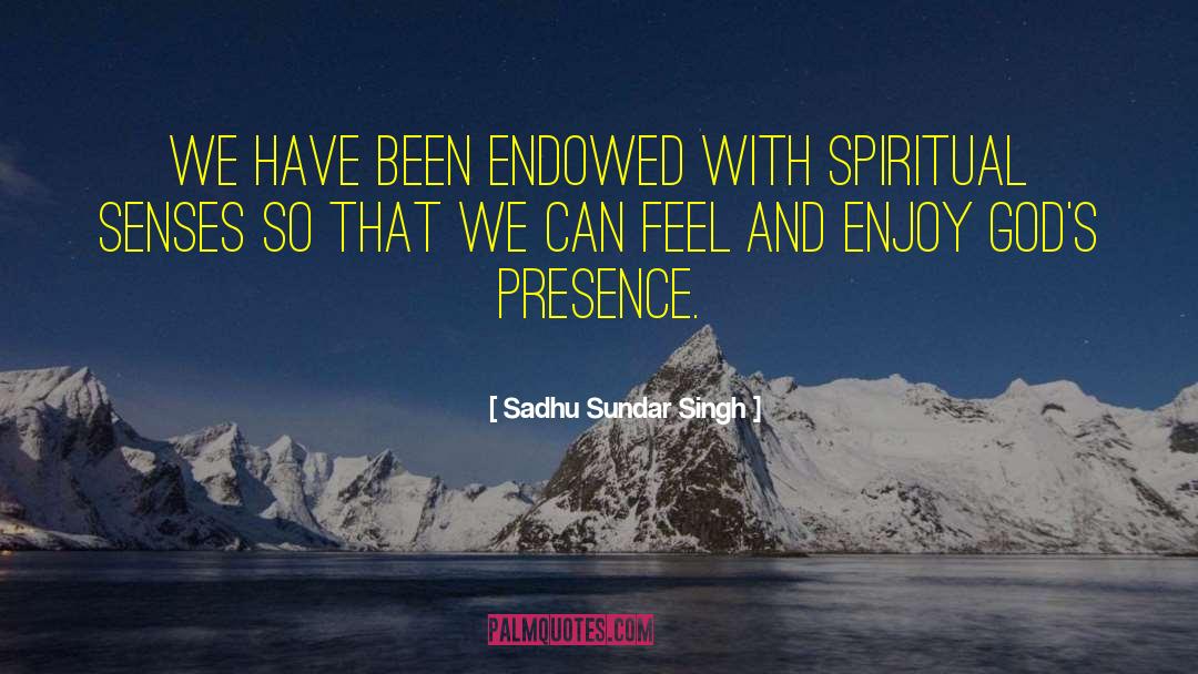 Endowed quotes by Sadhu Sundar Singh