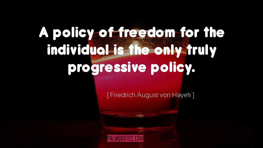 Endowment Policy quotes by Friedrich August Von Hayek