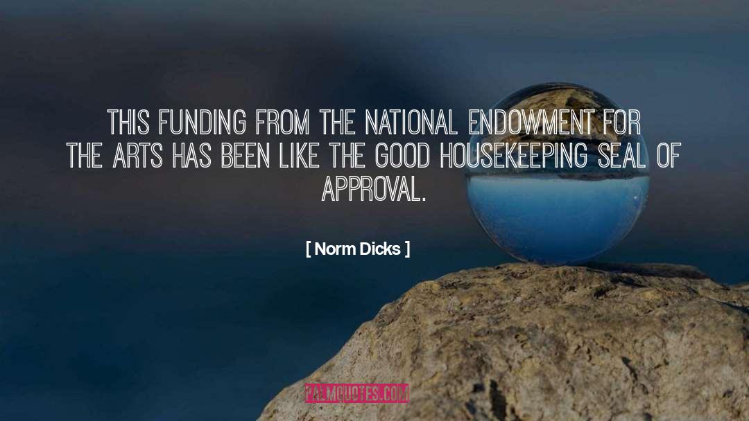 Endowment quotes by Norm Dicks