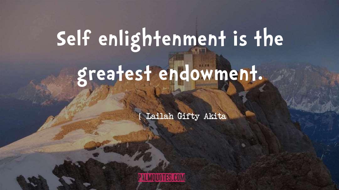 Endowment quotes by Lailah Gifty Akita