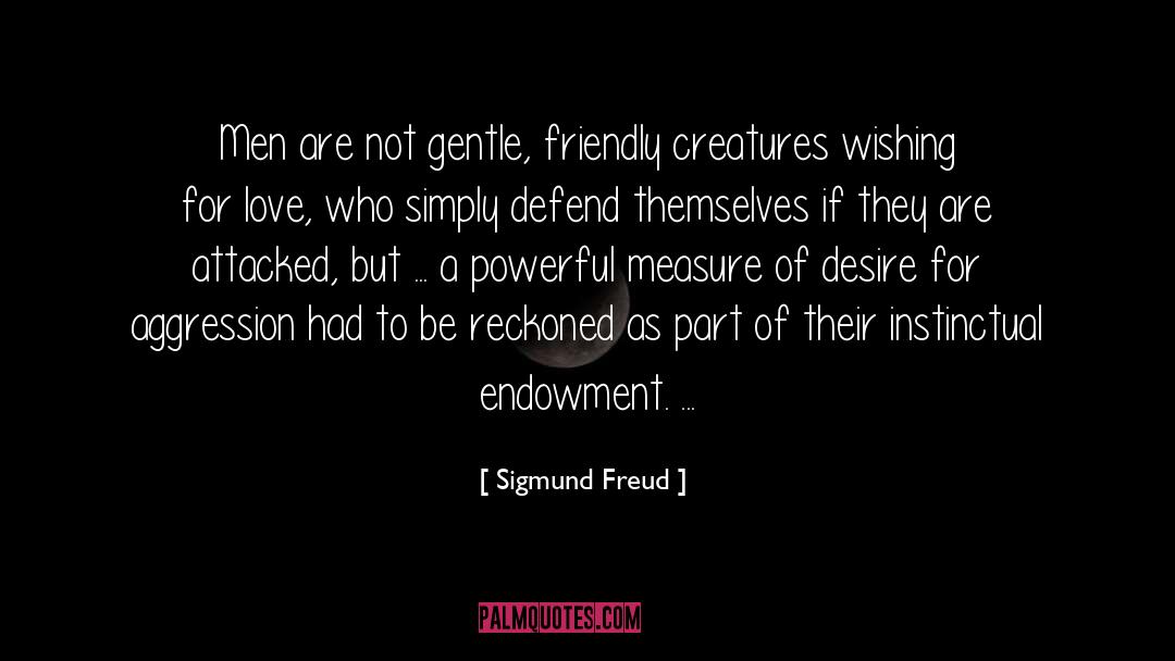 Endowment quotes by Sigmund Freud