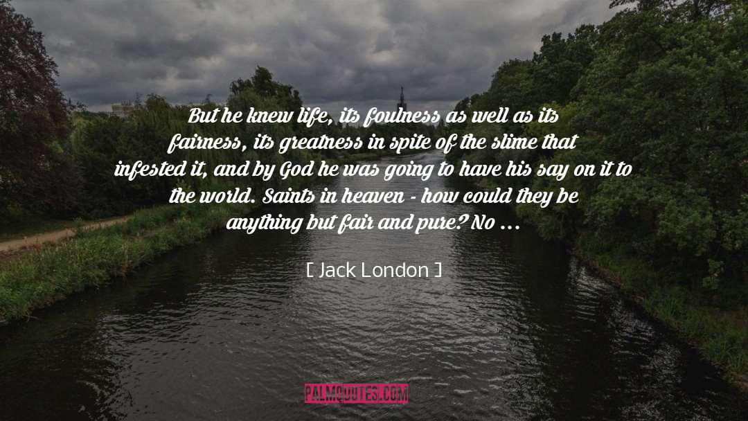 Endowment quotes by Jack London
