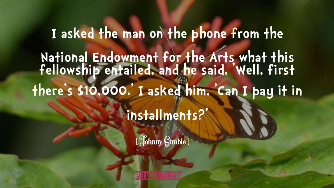 Endowment quotes by Johnny Gimble