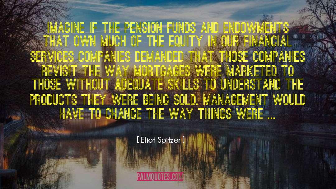 Endowments quotes by Eliot Spitzer