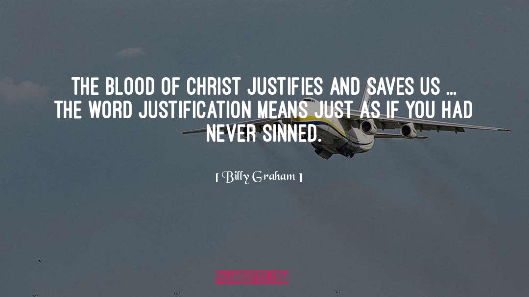 Ends Justifies The Means quotes by Billy Graham