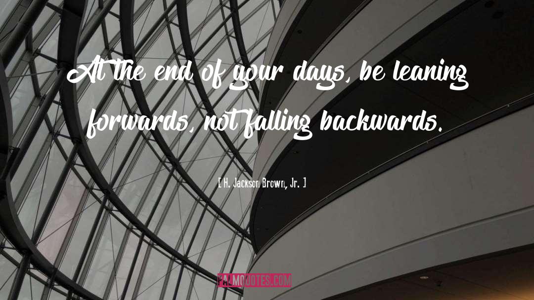 Ends quotes by H. Jackson Brown, Jr.