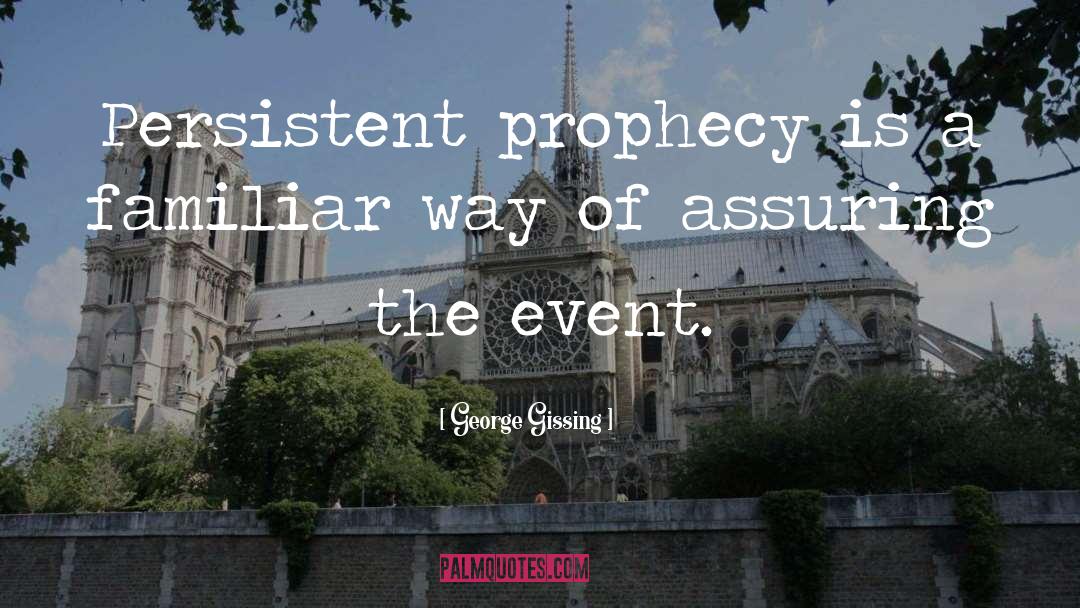Endtime Prophecy quotes by George Gissing