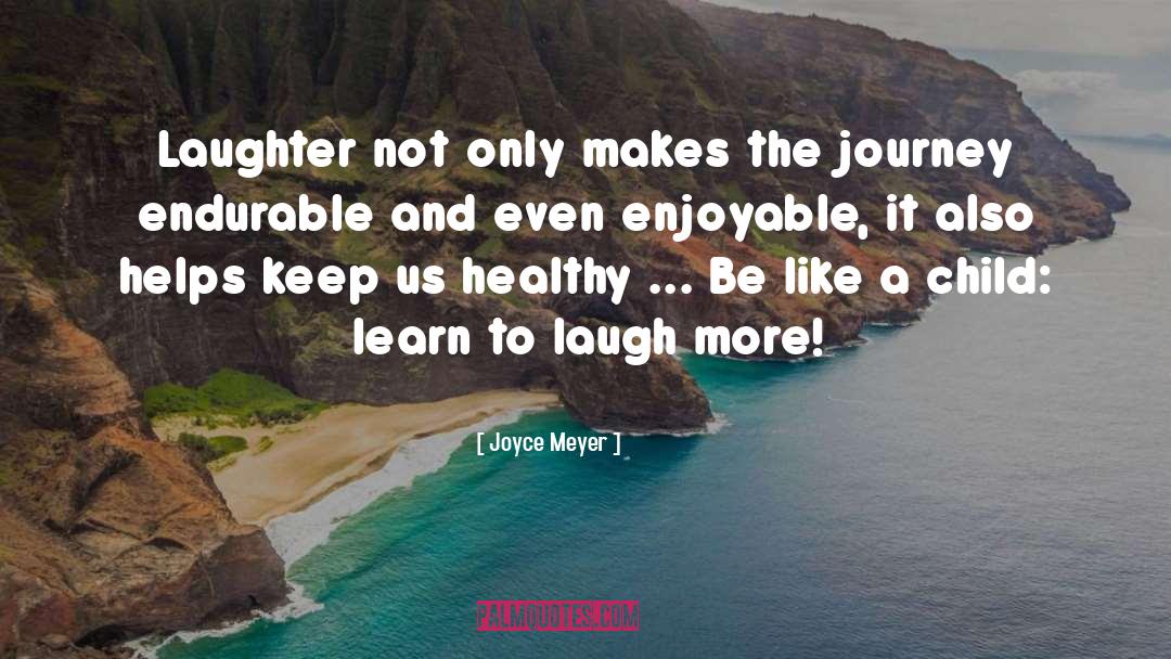 Endurable quotes by Joyce Meyer