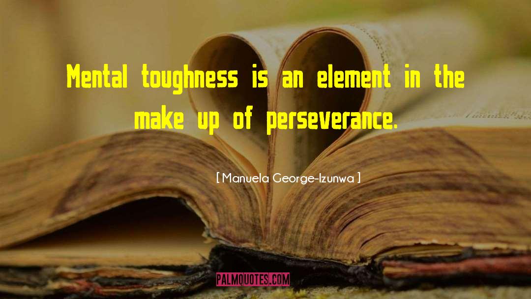 Endurance And Attitude quotes by Manuela George-Izunwa