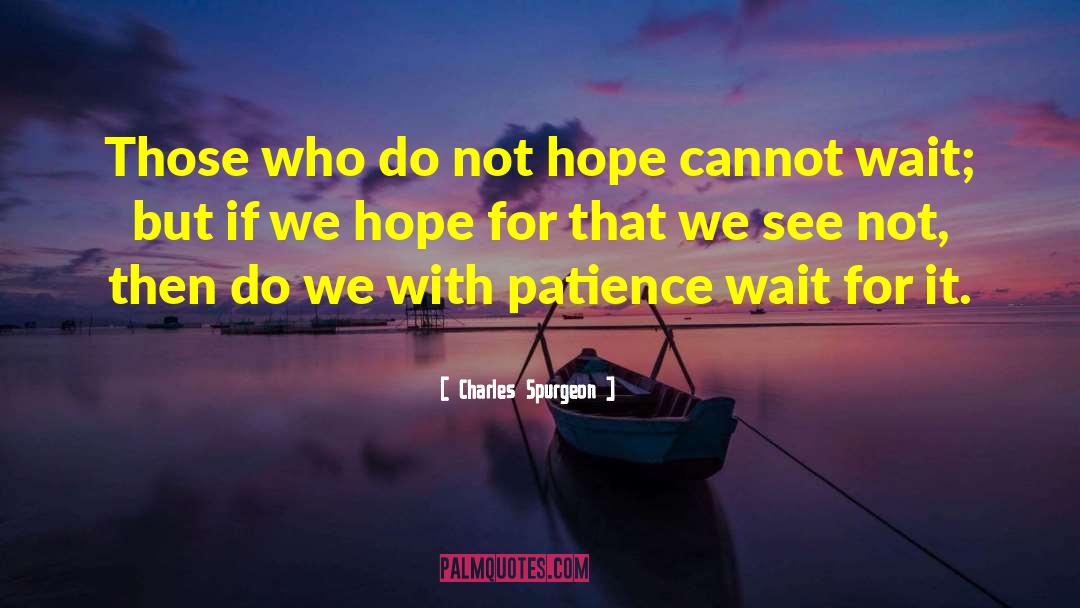Endurance Patience quotes by Charles Spurgeon