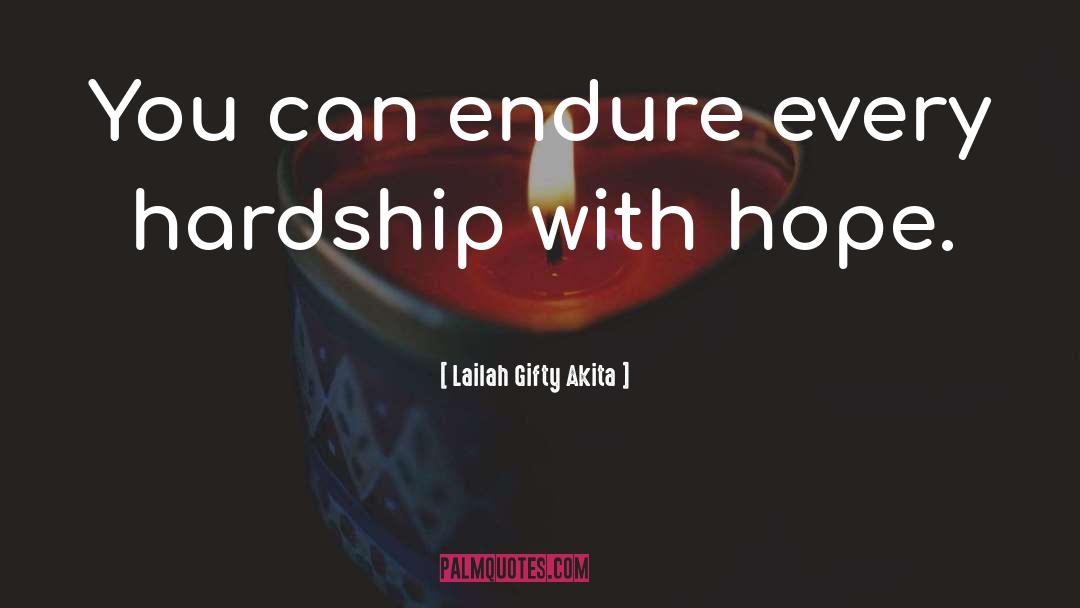 Endurance quotes by Lailah Gifty Akita