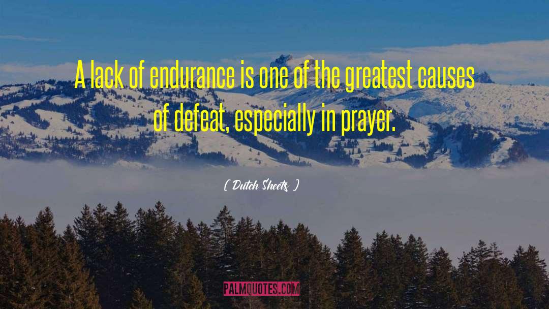 Endurance quotes by Dutch Sheets