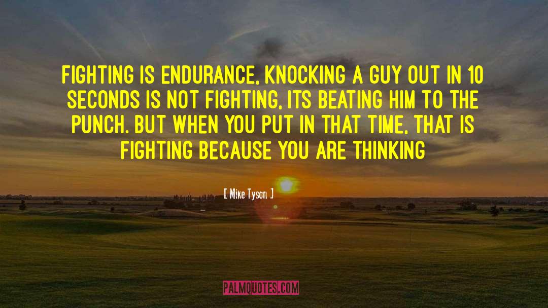 Endurance quotes by Mike Tyson