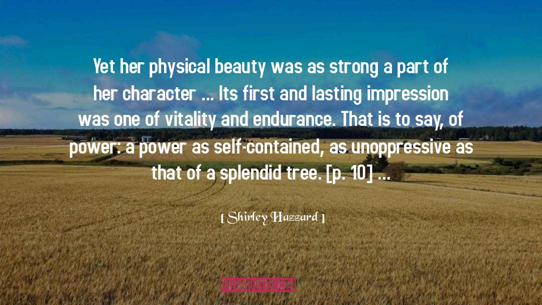 Endurance quotes by Shirley Hazzard