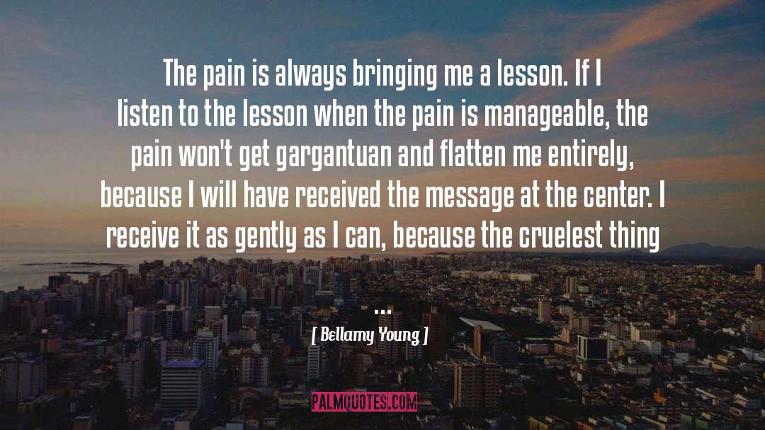 Endure Pain quotes by Bellamy Young