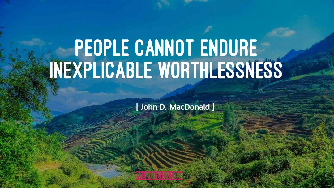 Endure Pain quotes by John D. MacDonald