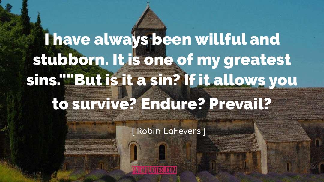 Endure Pain quotes by Robin LaFevers