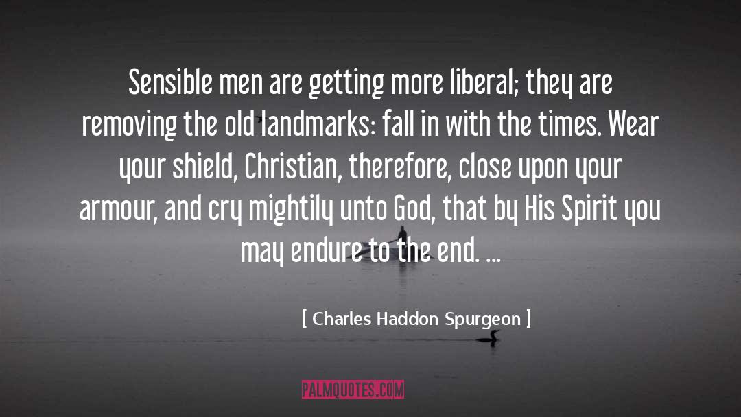 Endure To The End quotes by Charles Haddon Spurgeon