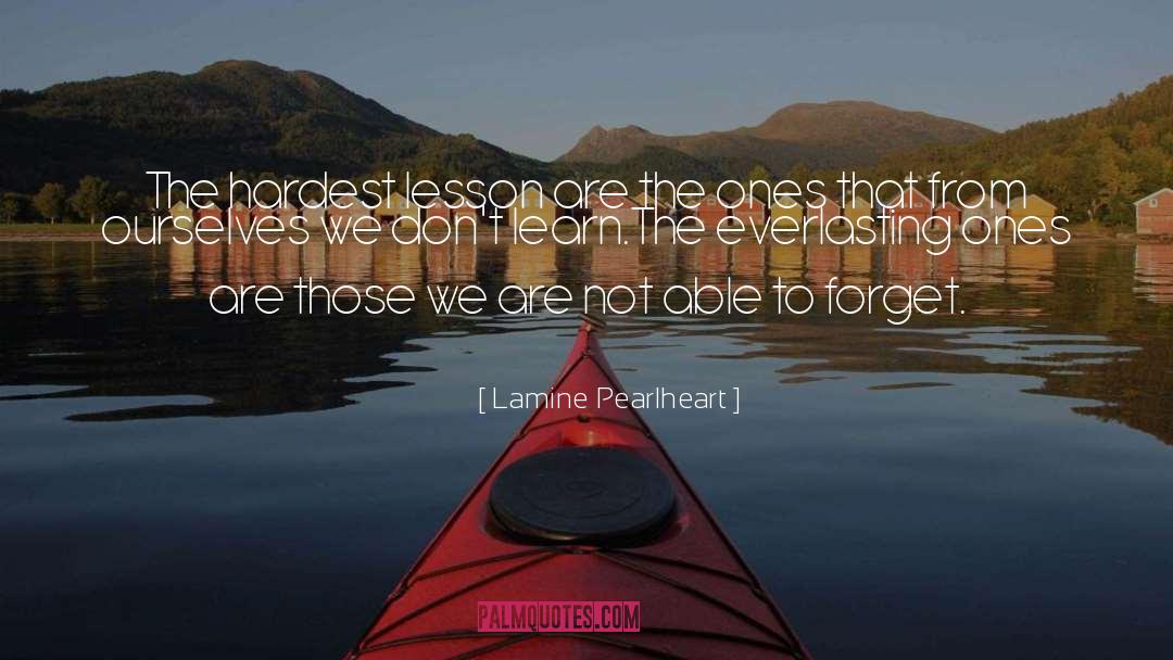 Enduring Hardships quotes by Lamine Pearlheart