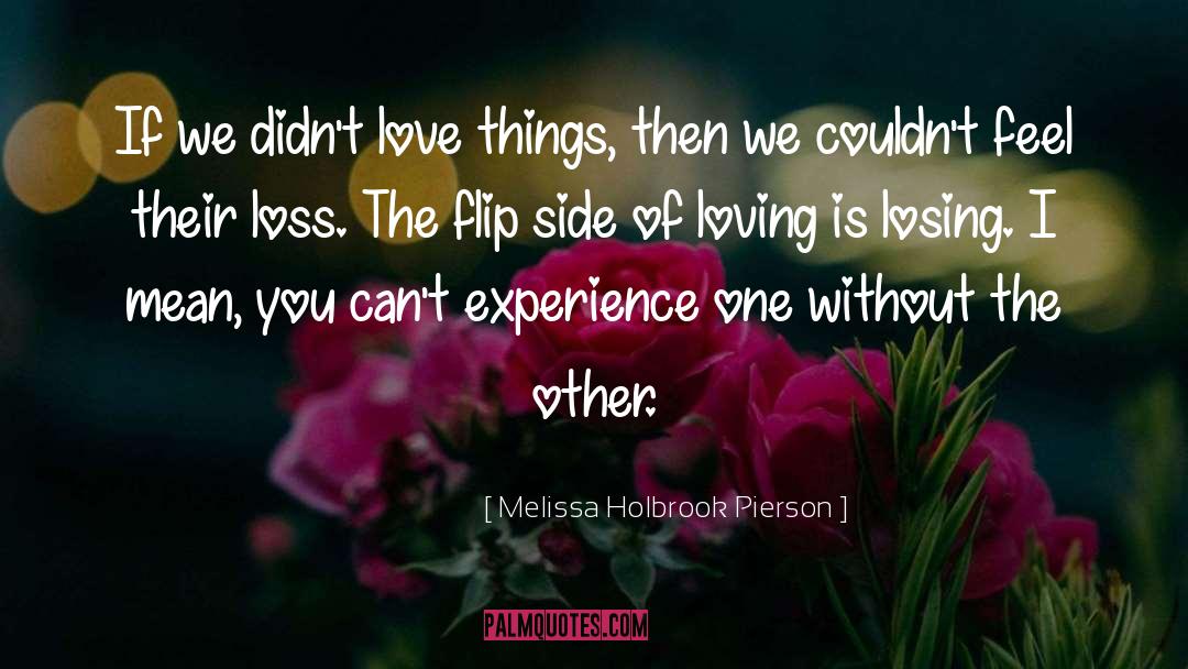 Enduring Loss quotes by Melissa Holbrook Pierson