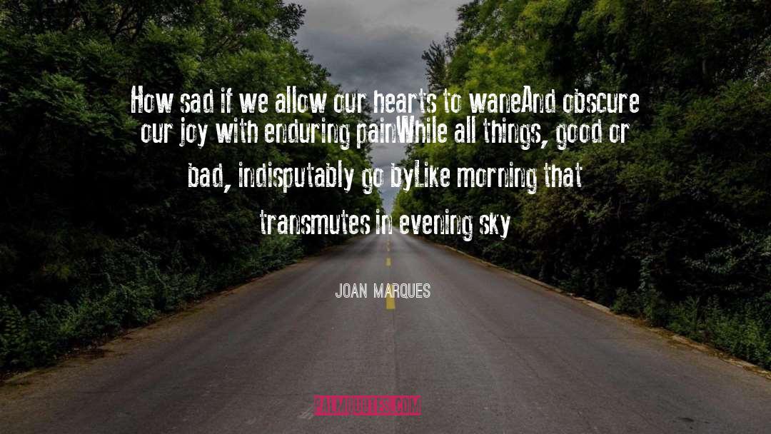 Enduring Pain quotes by Joan Marques