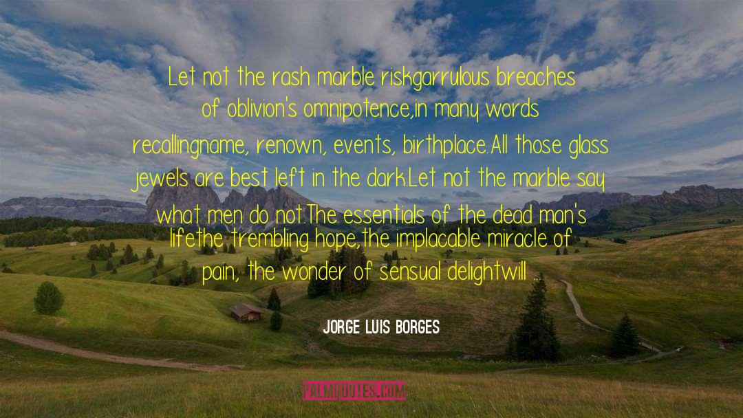 Enduring Pain quotes by Jorge Luis Borges