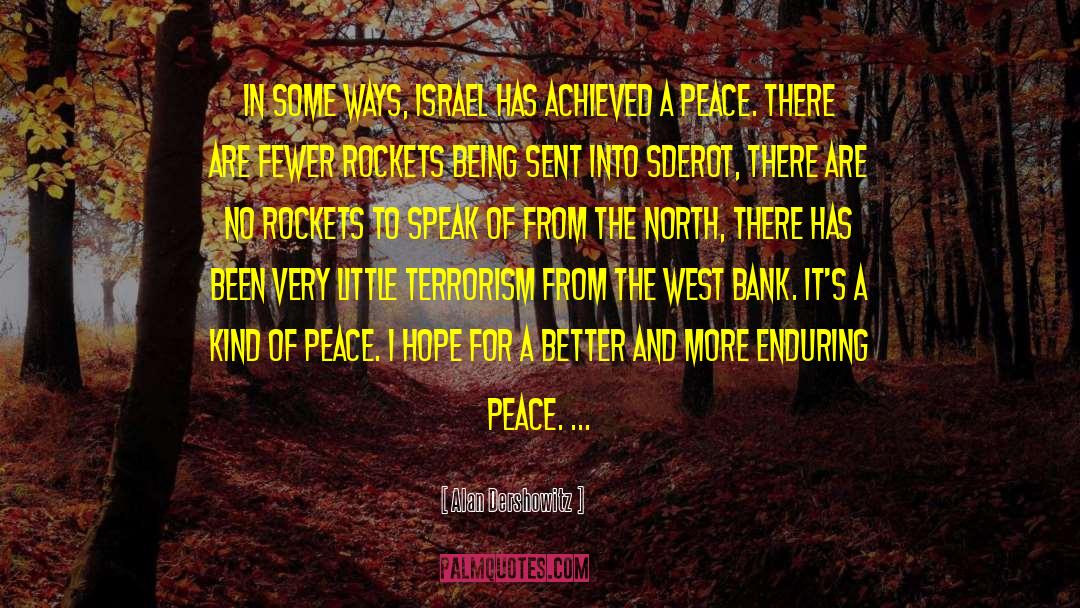 Enduring Peace quotes by Alan Dershowitz