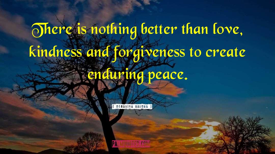 Enduring Peace quotes by Debasish Mridha