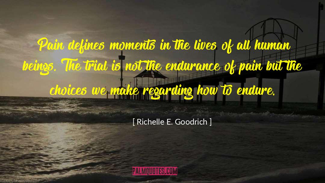 Enduring quotes by Richelle E. Goodrich