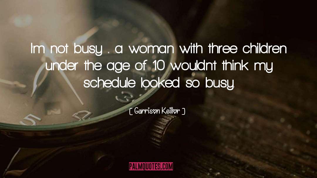 Enduring Woman quotes by Garrison Keillor