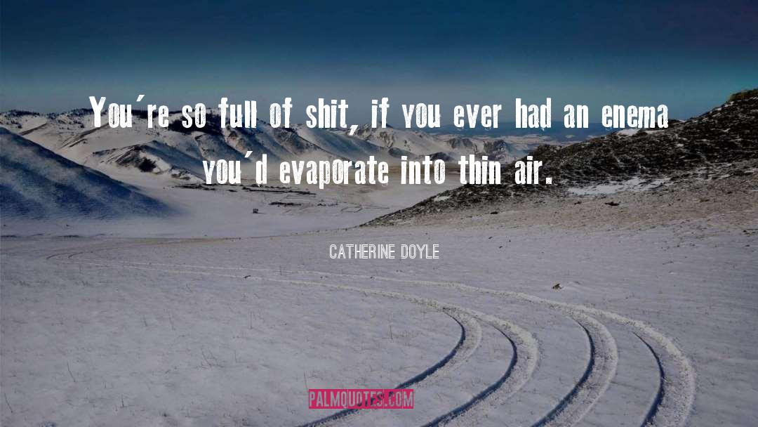 Enema quotes by Catherine Doyle