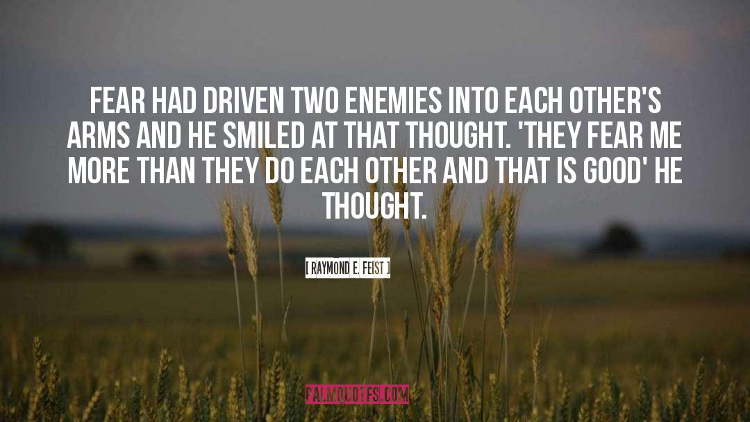 Enemies And Friends quotes by Raymond E. Feist