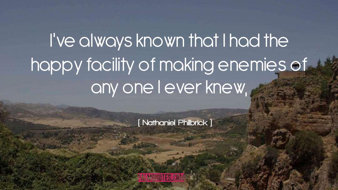 Enemies quotes by Nathaniel Philbrick