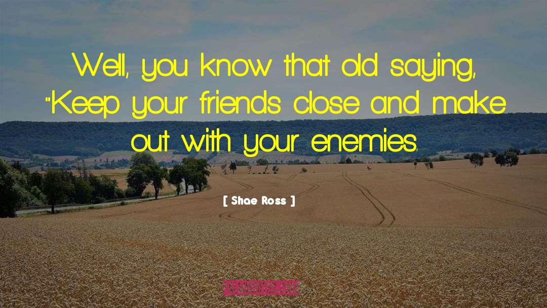 Enemies To Lovers quotes by Shae Ross