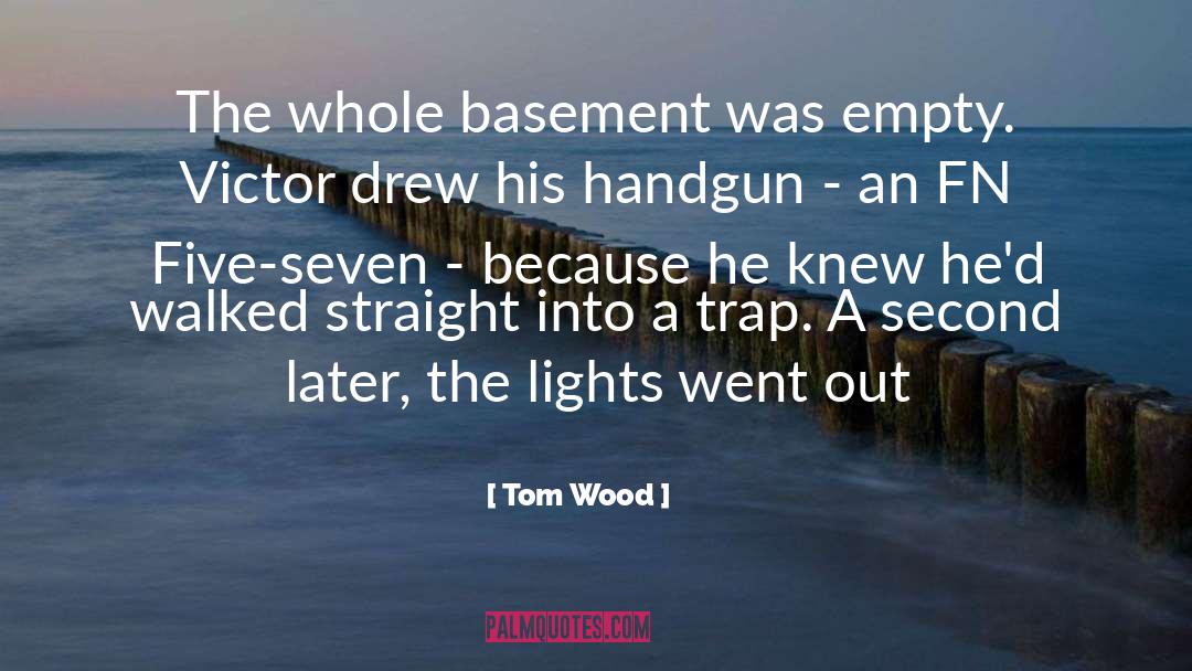 Enemies Trap quotes by Tom Wood