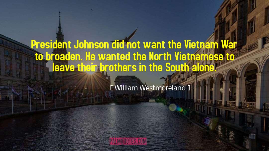 Enemy Brothers quotes by William Westmoreland