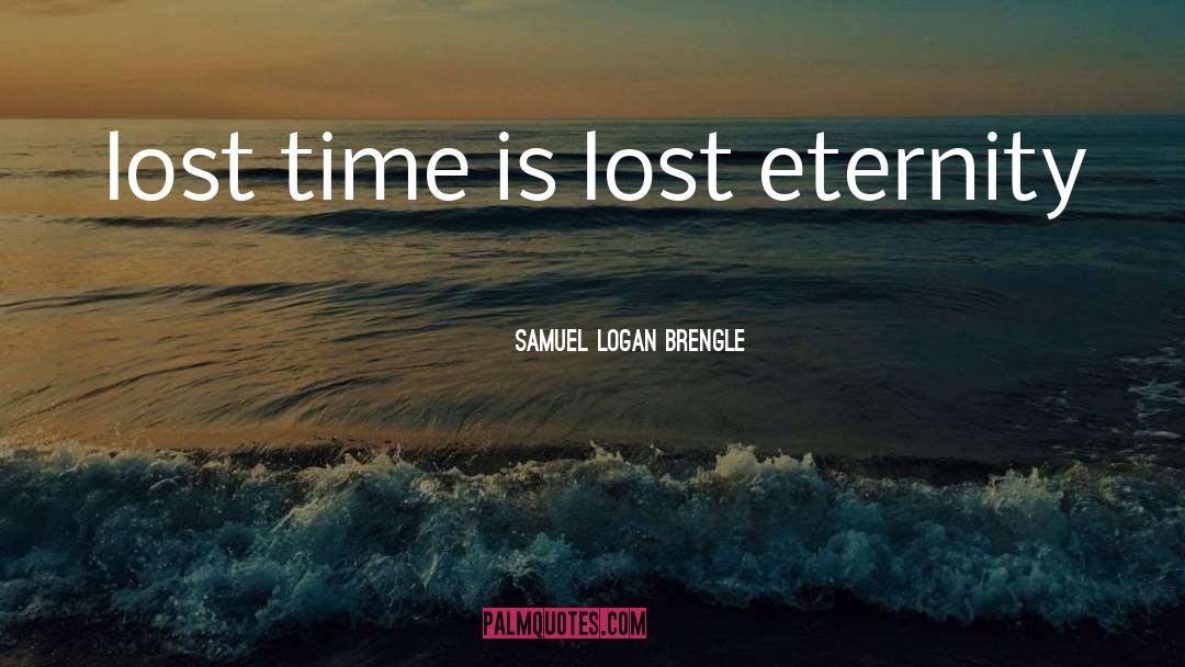 Enemy Is Time quotes by Samuel Logan Brengle