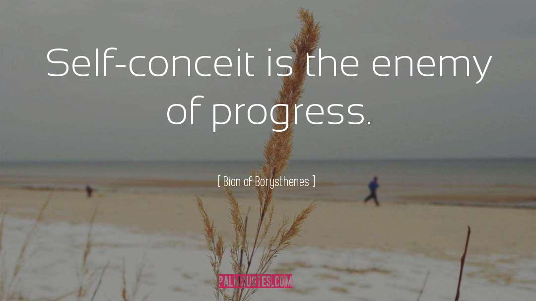 Enemy Of Progress quotes by Bion Of Borysthenes