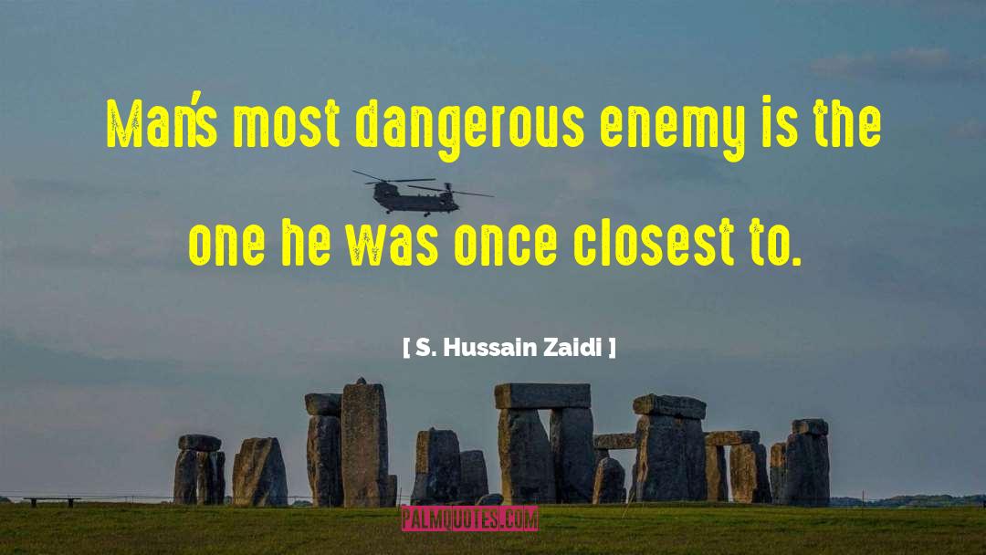 Enemy S Defeat quotes by S. Hussain Zaidi