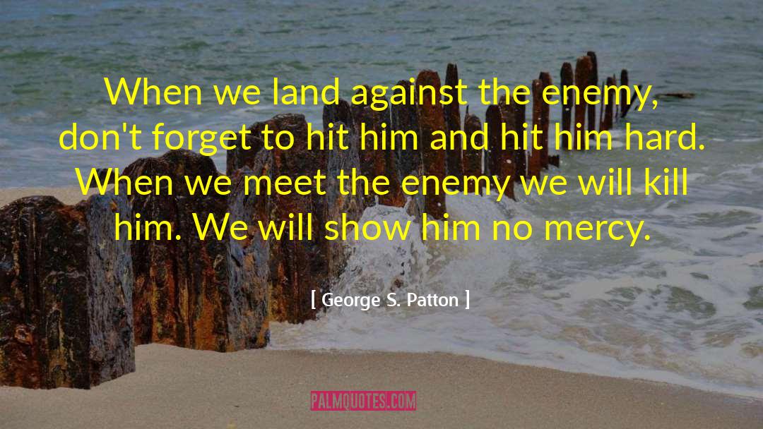 Enemy S Defeat quotes by George S. Patton