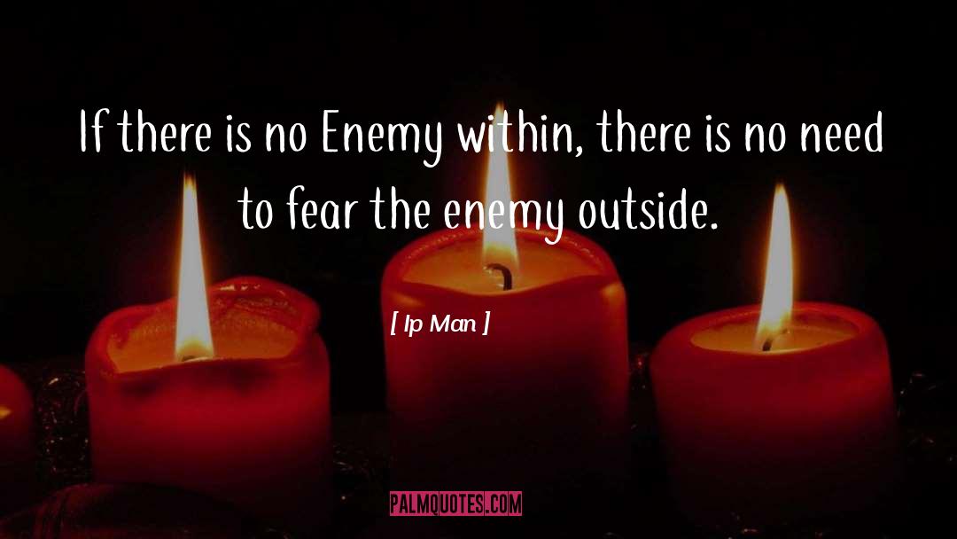 Enemy Within quotes by Ip Man