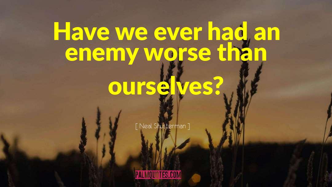 Enemy Within quotes by Neal Shusterman